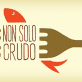 Non solo crudo